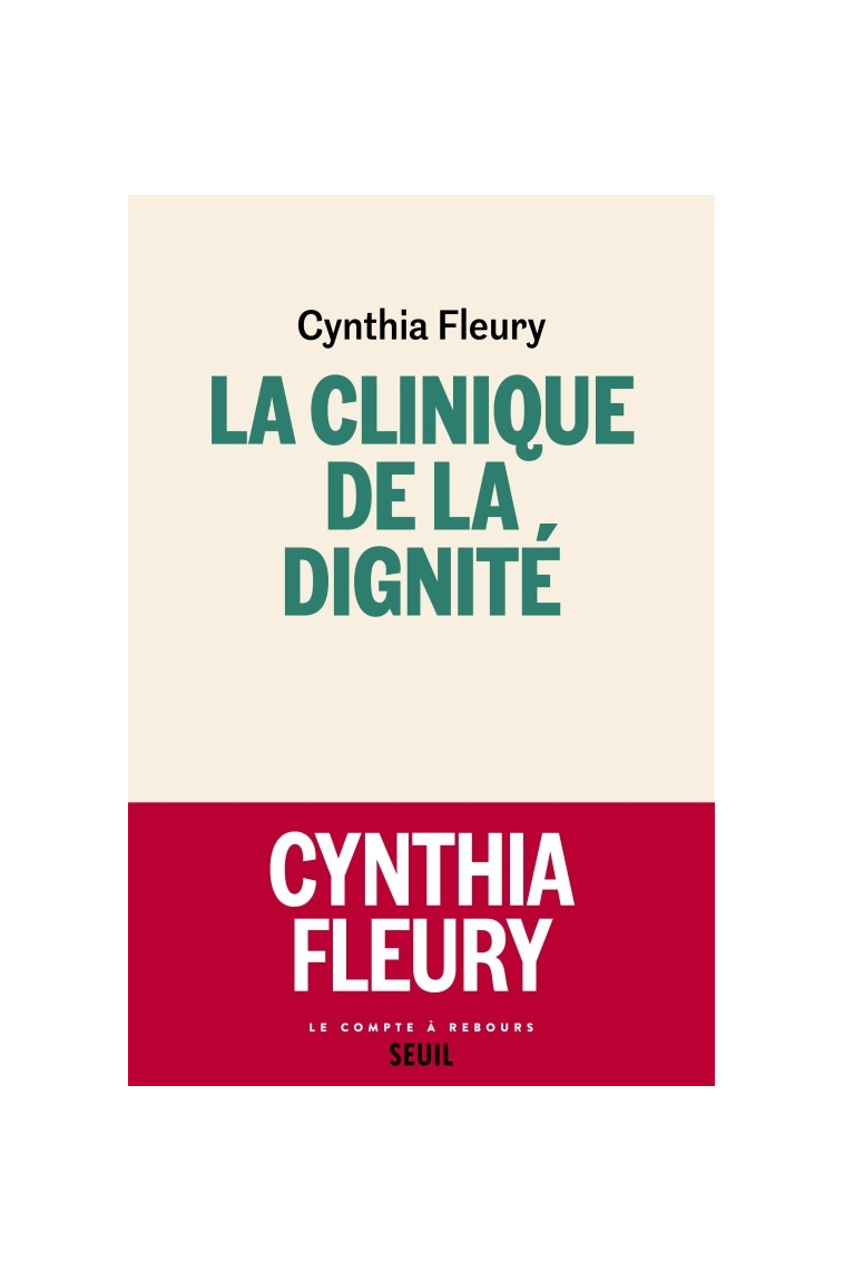 La Clinique de la dignité - Cynthia FLEURY - SEUIL