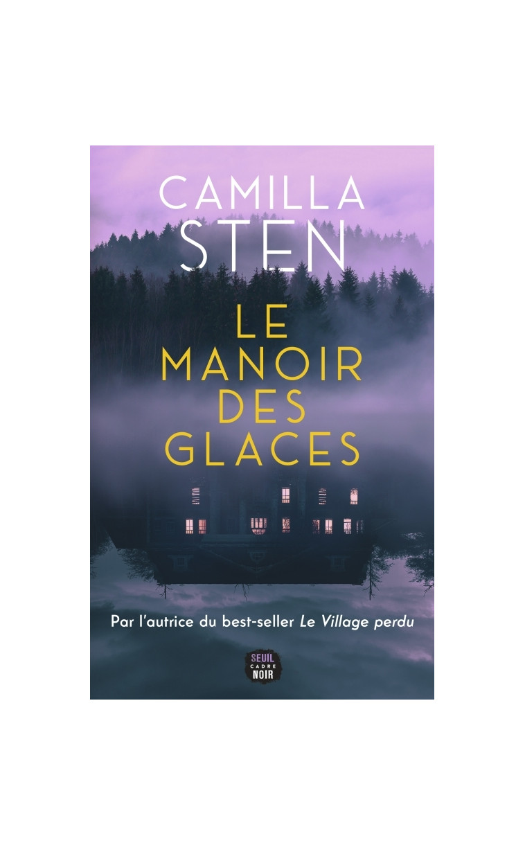 Le Manoir des glaces - Camilla Sten - SEUIL