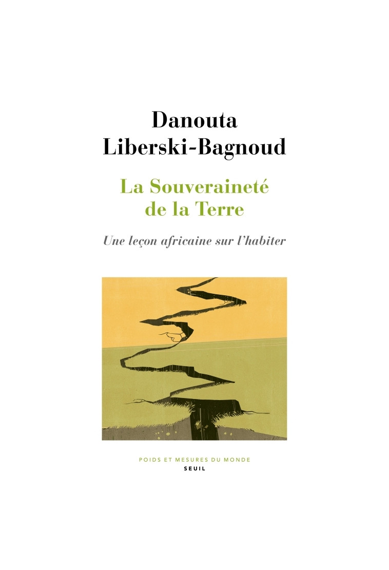 La Souveraineté de la Terre - Danouta Liberski-Bagnoud - SEUIL