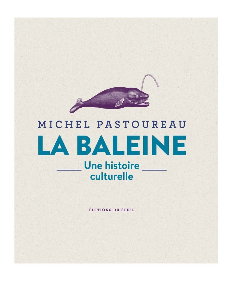 La Baleine - Michel Pastoureau - SEUIL