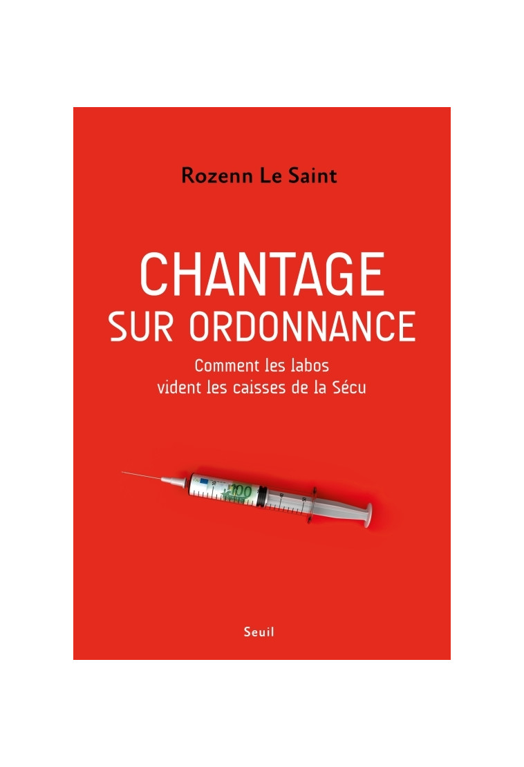 Chantage sur ordonnance - Rozenn Le Saint - SEUIL