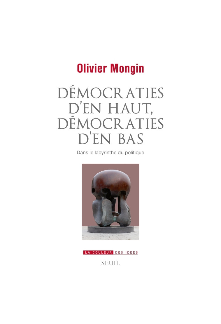 Démocraties d'en haut, démocraties d'en bas - Olivier Mongin - SEUIL