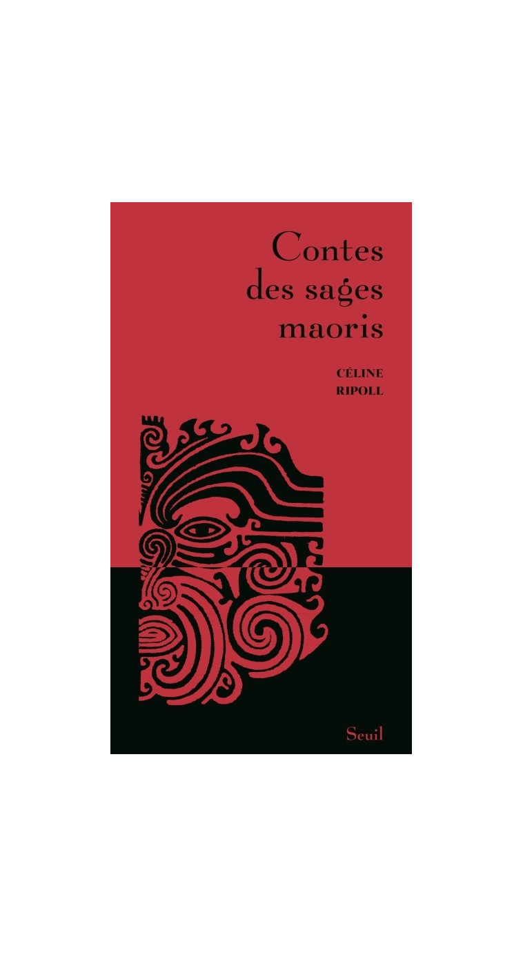 Contes des sages maoris - Céline Ripoll - SEUIL