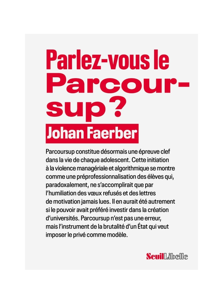 Parlez-vous le Parcoursup ? - Johan Faerber - SEUIL