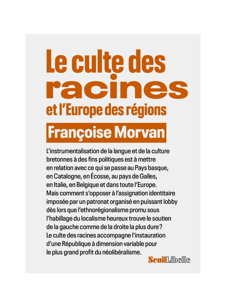 Le Culte des racines et l'Europe des régions - Françoise Morvan - SEUIL