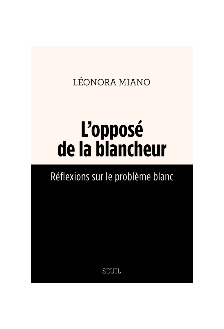 L'Opposé de la blancheur - Léonora Miano - SEUIL