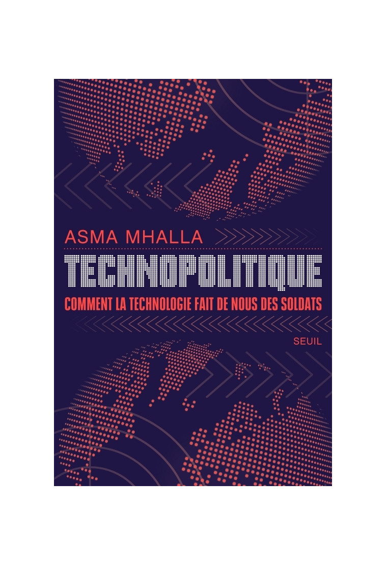 Technopolitique - Asma Mhalla - SEUIL
