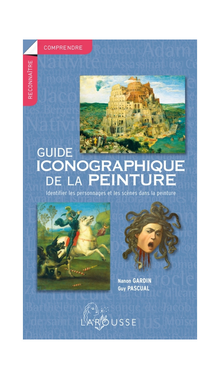 Guide iconographique de la peinture - Nanon Gardin - LAROUSSE