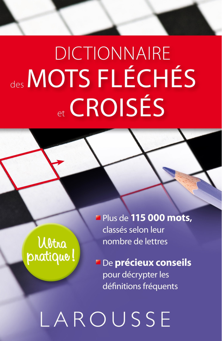 Dictionnaire des mots fléchés et croisés -   - LAROUSSE