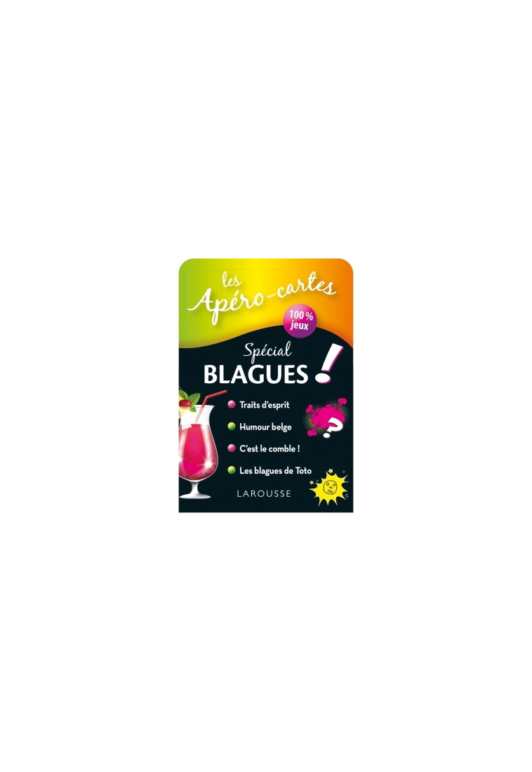 Apéro-cartes Spécial BLAGUES - XXX - LAROUSSE