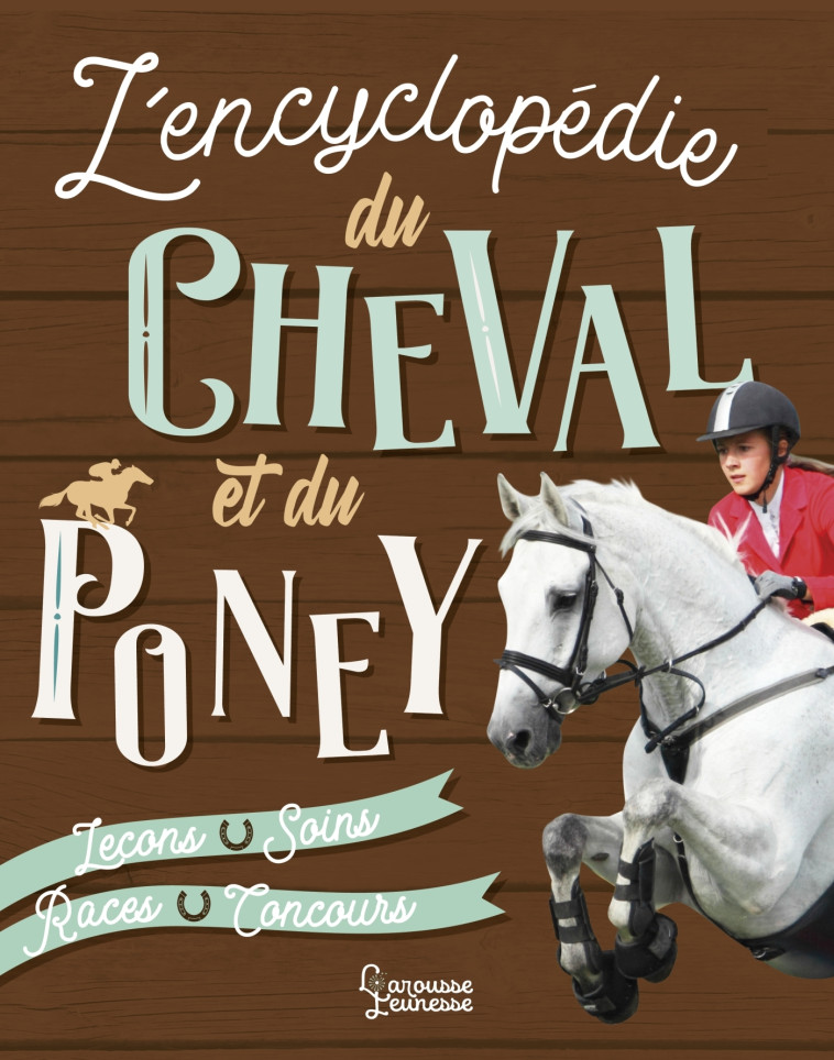 L'Encyclopédie Larousse du Cheval et du Poney - Sandy Ransford - LAROUSSE