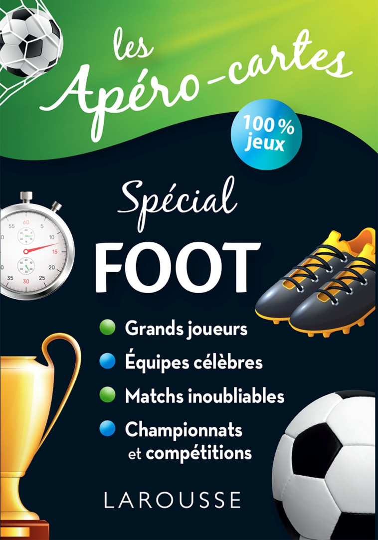 Apéro-cartes Foot -  Collectif - LAROUSSE