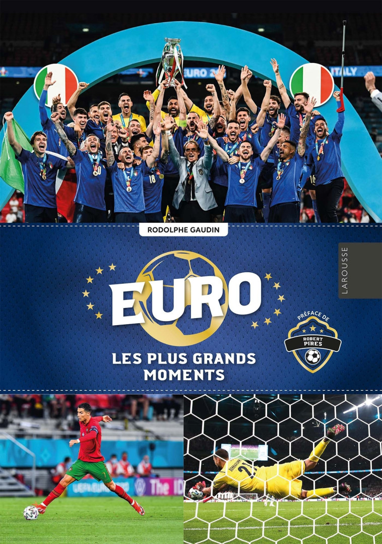 Euro 2021, les plus grands moments - Rodolphe GAUDIN - LAROUSSE