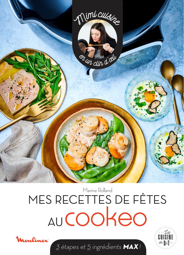 Mes recettes de fêtes au cookeo - Marine Rolland - DESSAIN TOLRA