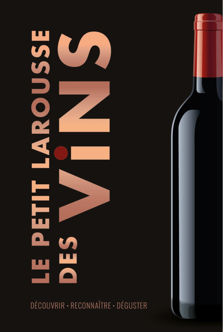 Le Petit Larousse des Vins -   - LAROUSSE