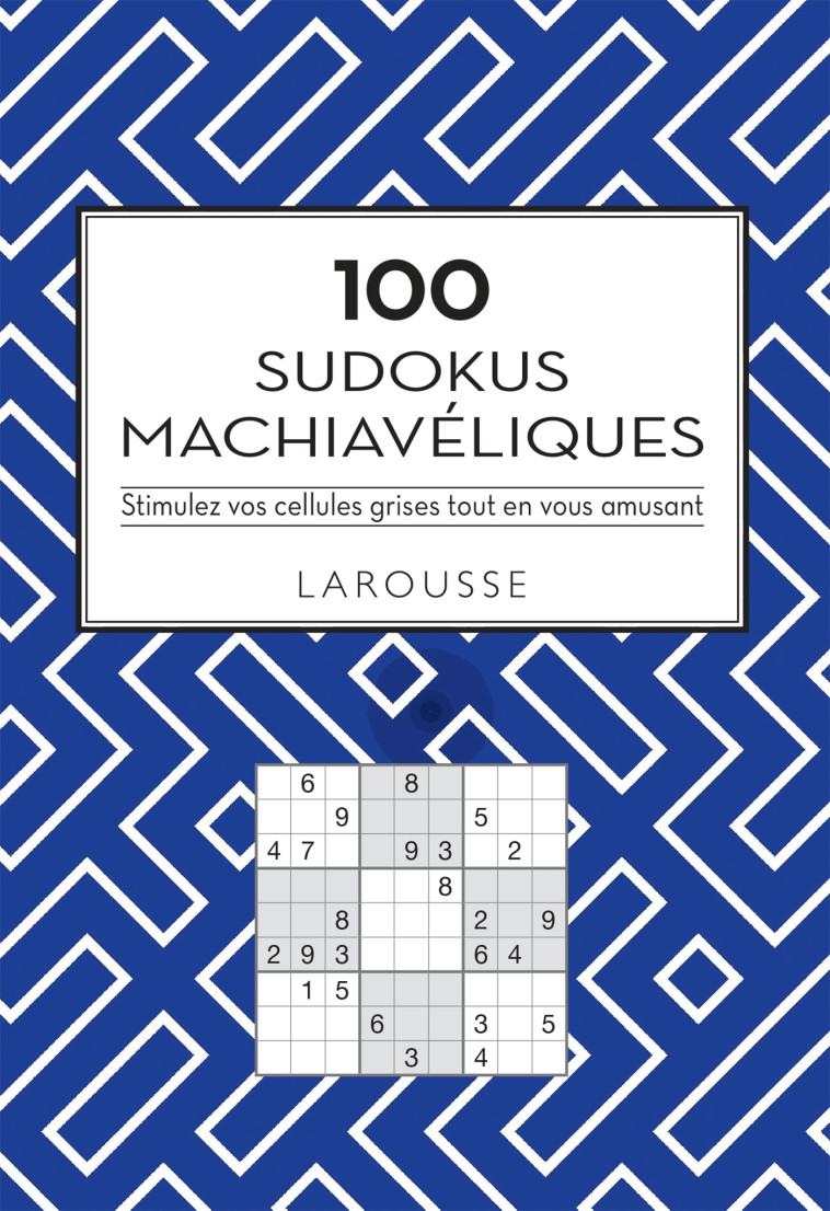 100 Sudokus machiavéliques - Michèle Lecreux - LAROUSSE