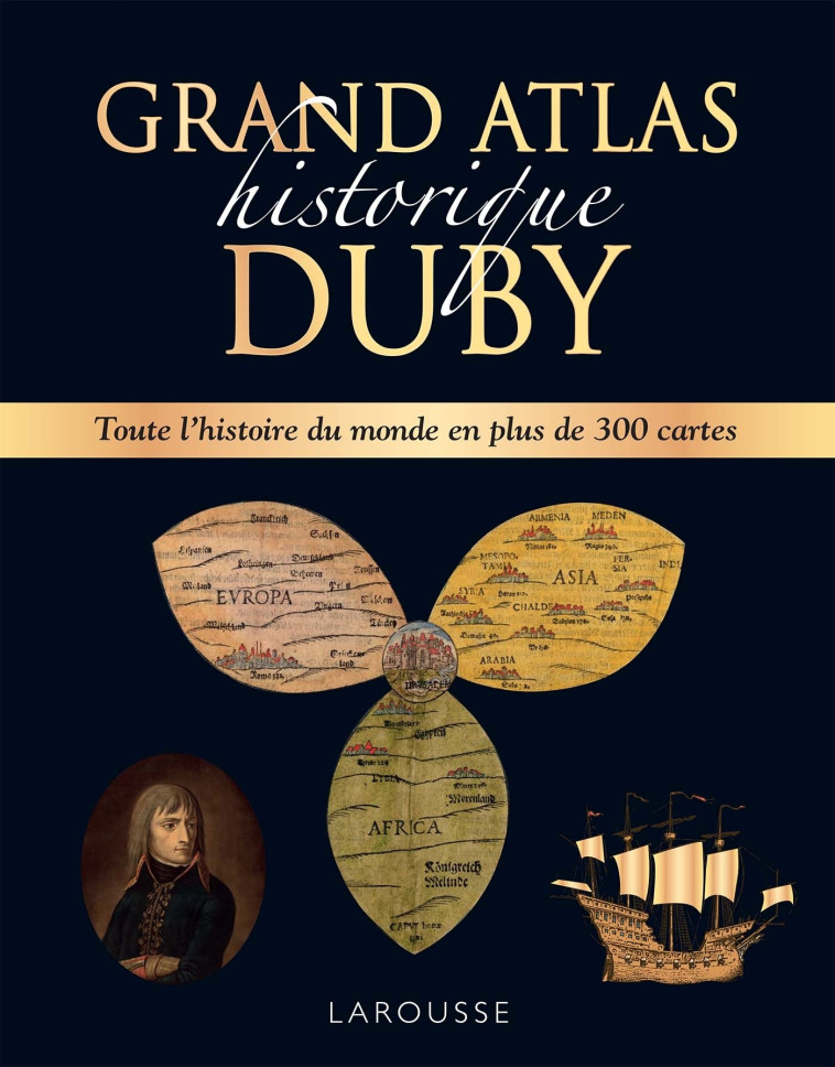 Grand Atlas historique Duby - Georges Duby - LAROUSSE