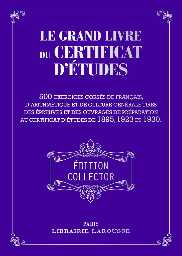 Le Grand livre du Certificat d'études -  Collectif - LAROUSSE