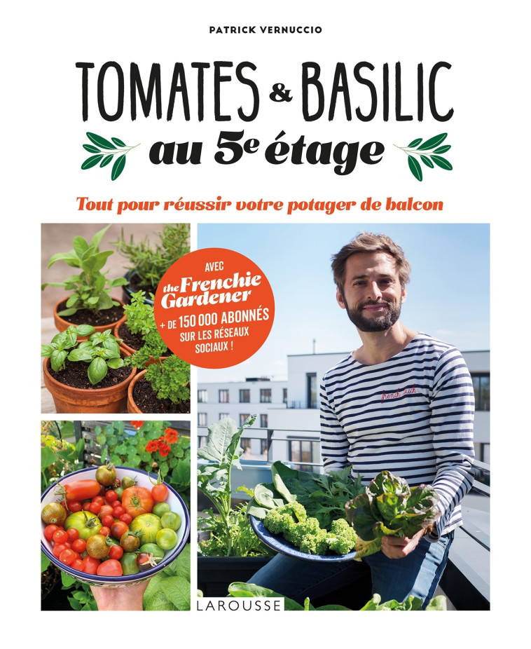 Tomates et basilic au 5ème étage - Patrick Vernuccio - LAROUSSE