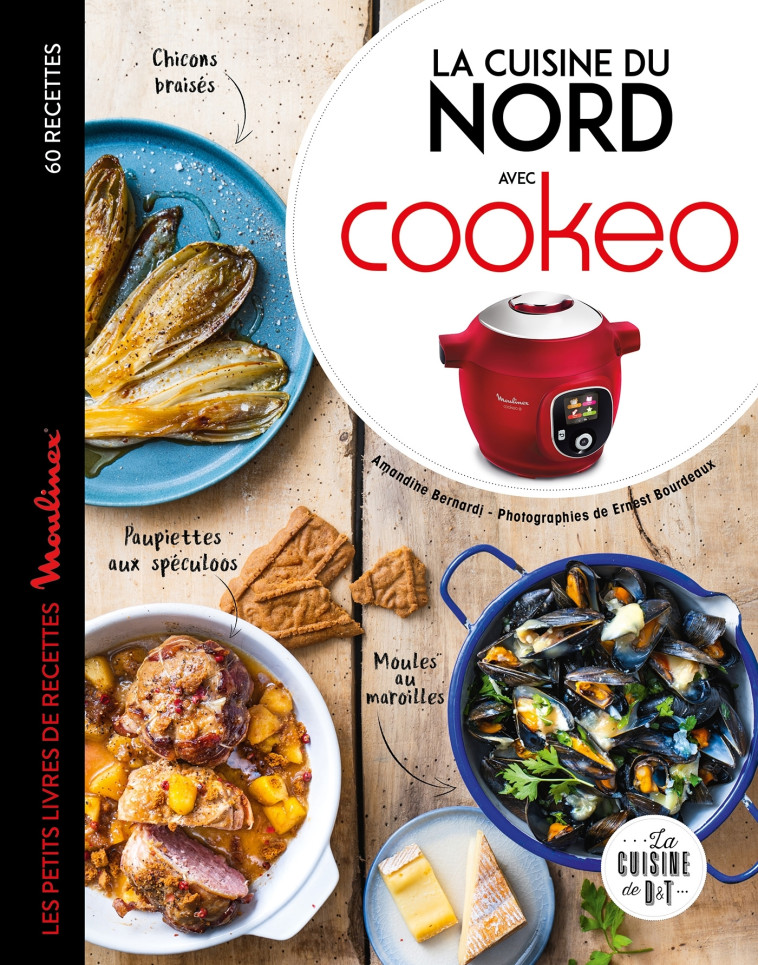 La cuisine du Nord avec Cookeo - Amandine Bernardi - DESSAIN TOLRA