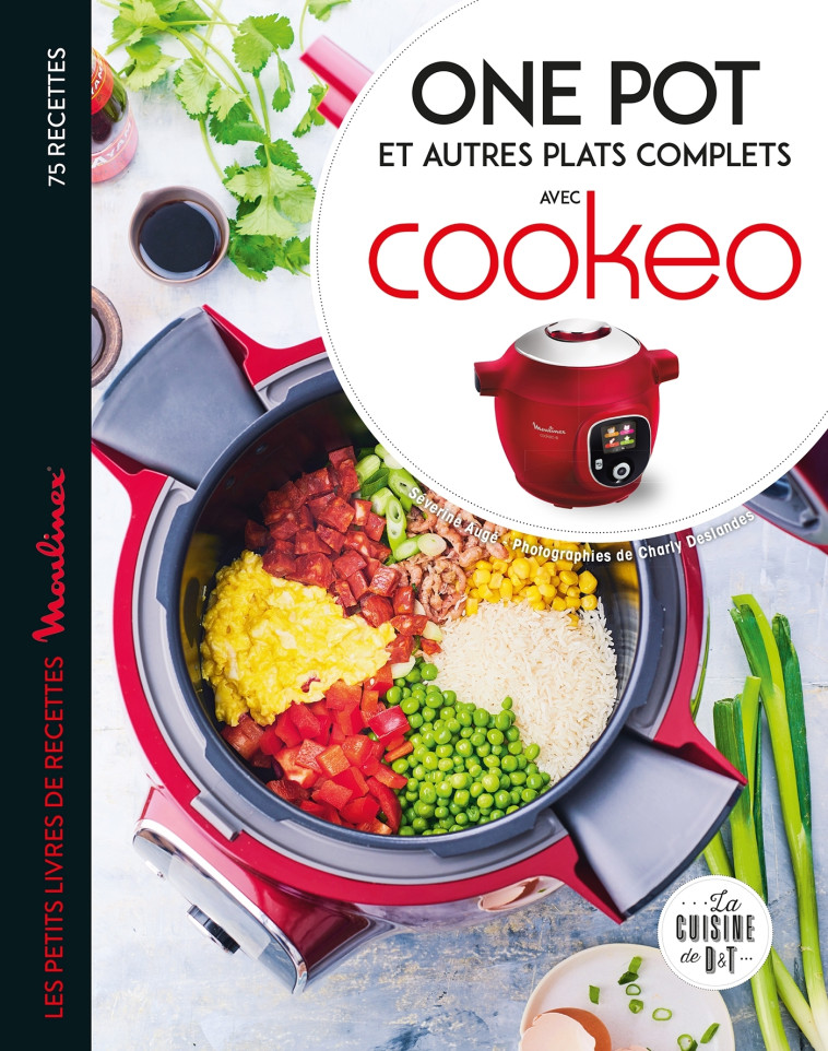 One pot et autres plats complets avec cookeo - Charly DESLANDES - DESSAIN TOLRA