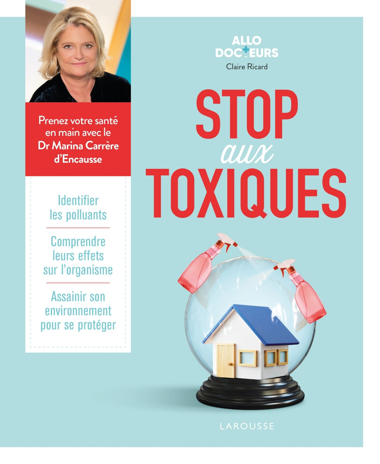 Allo Docteurs - Stop aux toxiques - Claire Ricard - LAROUSSE