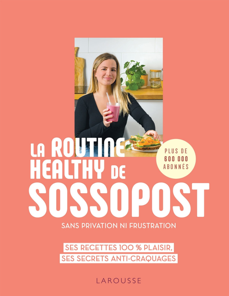 La routine healthy de Sossopost -  Sossopost - LAROUSSE