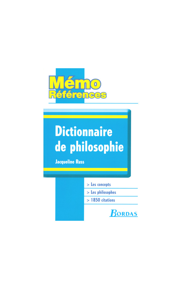 Mémo Références - Dictionnaire de Philosophie - France Farago - BORDAS