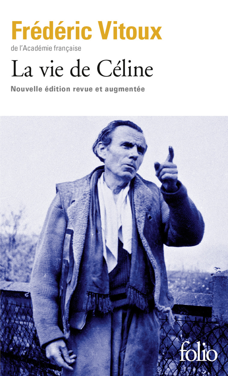 La vie de Céline - Frédéric Vitoux - FOLIO