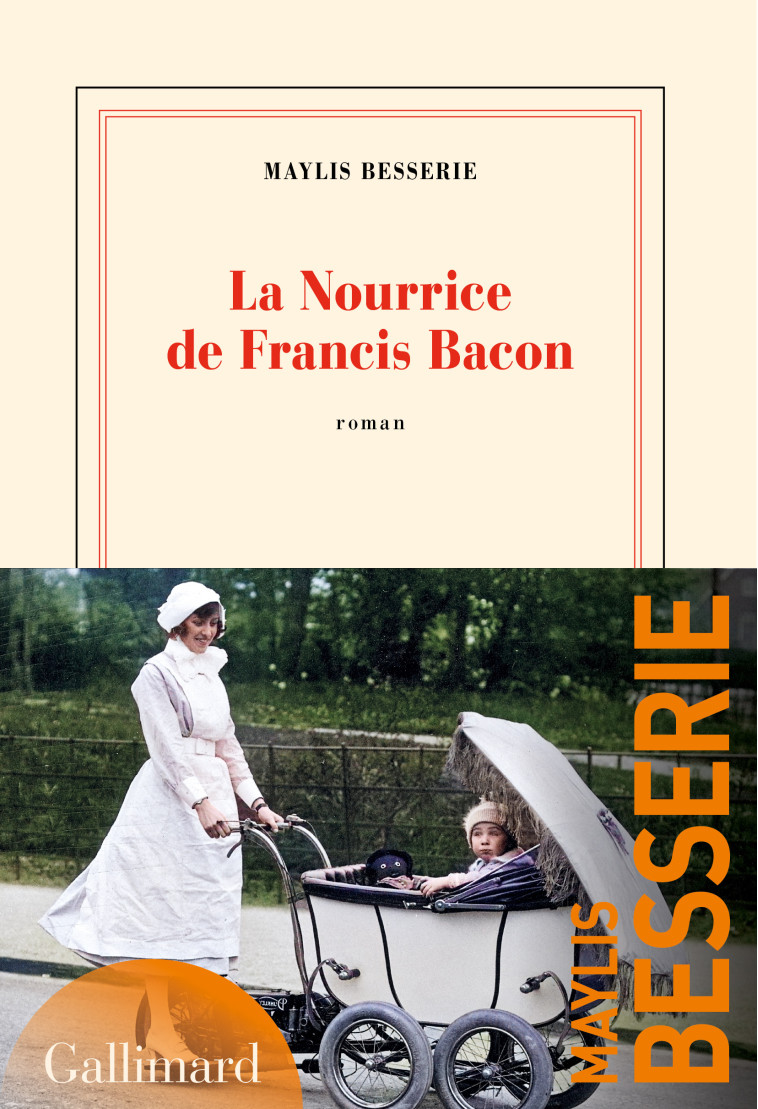 La Nourrice de Francis Bacon - Maylis Besserie - GALLIMARD