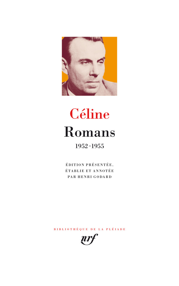 Romans - Louis-Ferdinand Céline - GALLIMARD