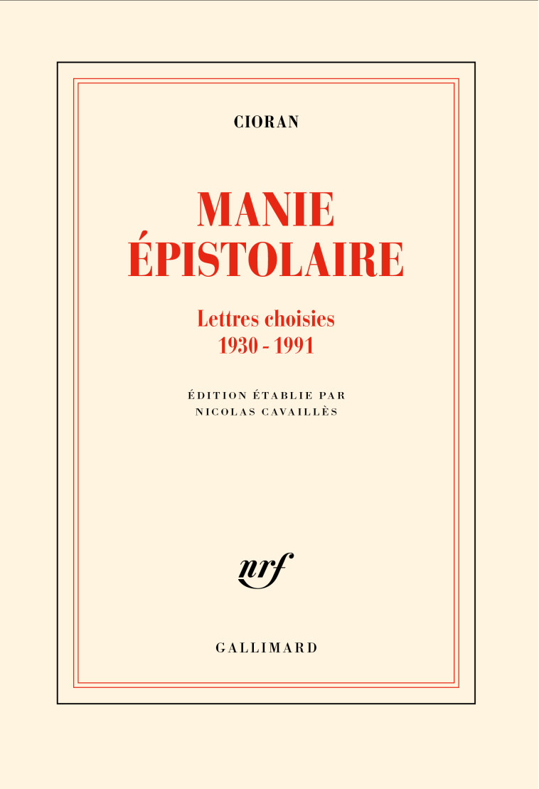 Manie épistolaire -  Cioran - GALLIMARD