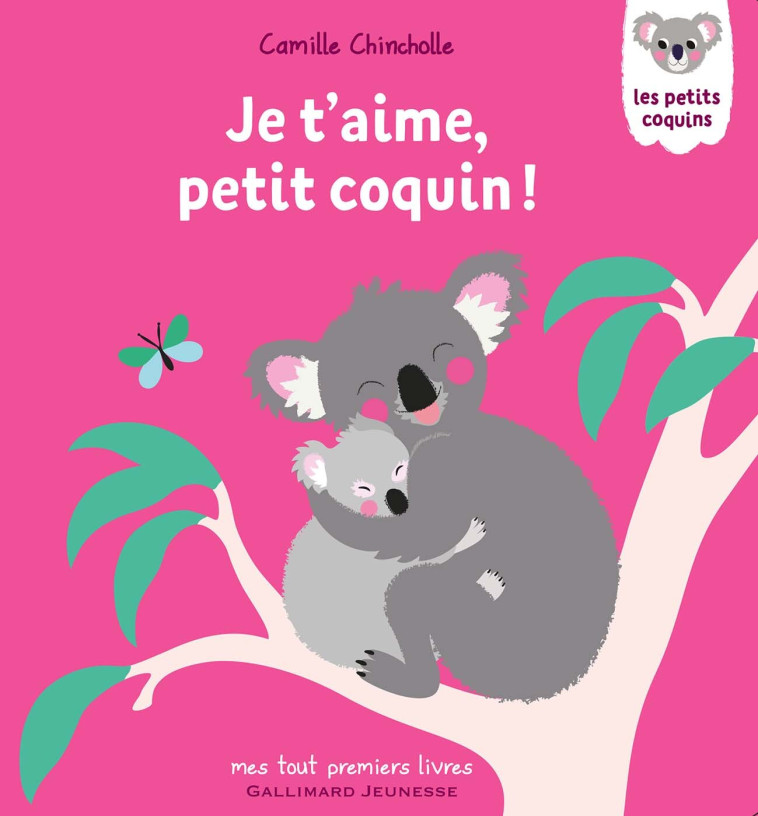 Je t'aime, petit coquin ! - Camille Chincholle - GALLIMARD JEUNE