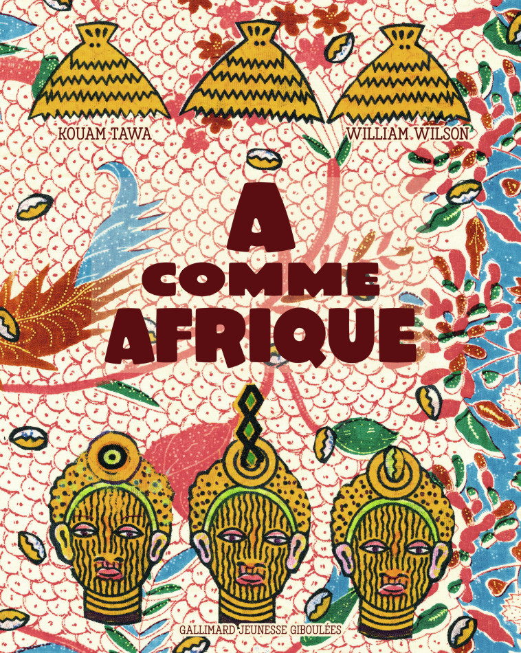 A comme Afrique - Kouam TAWA - GALL JEUN GIBOU