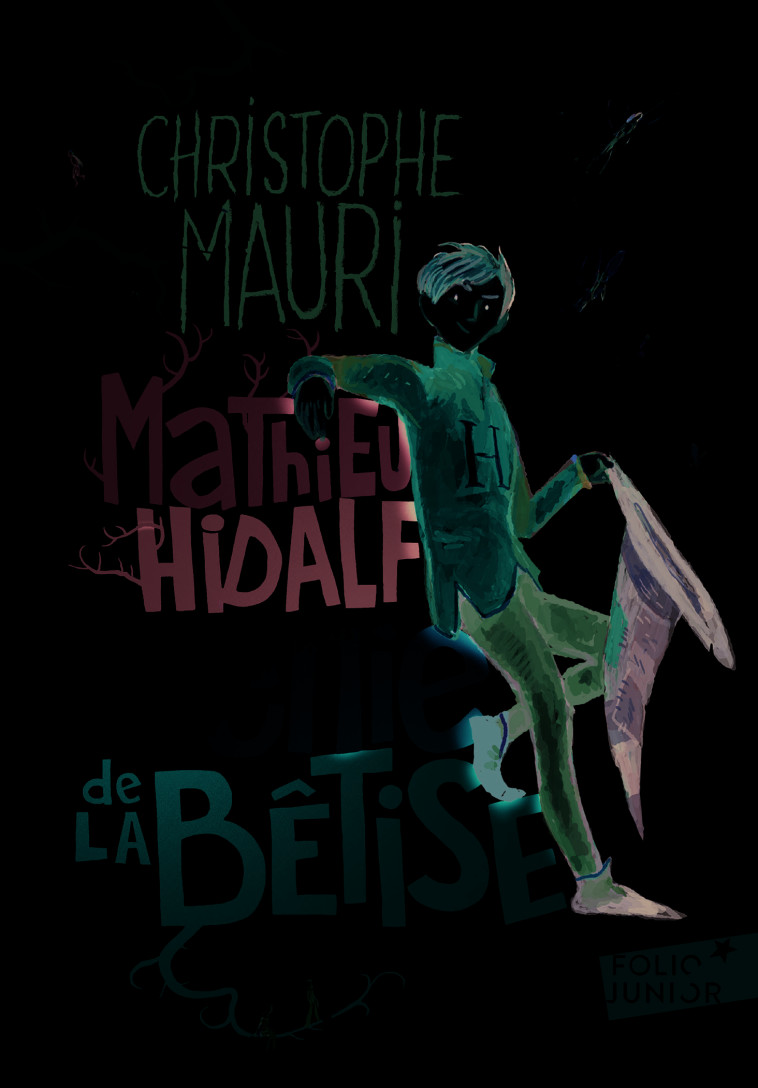 Mathieu Hidalf, le génie de la bêtise - Christophe Mauri - GALLIMARD JEUNE