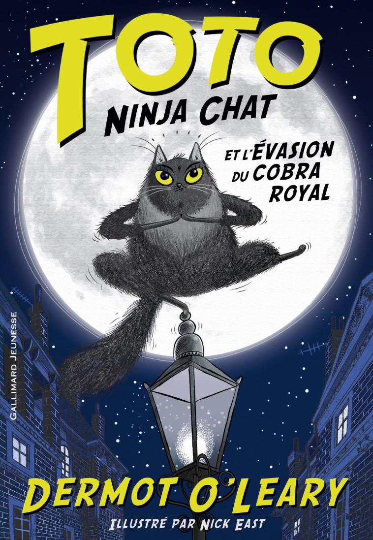 Toto Ninja chat et l'évasion du cobra royal - Dermot O'Leary - GALLIMARD JEUNE