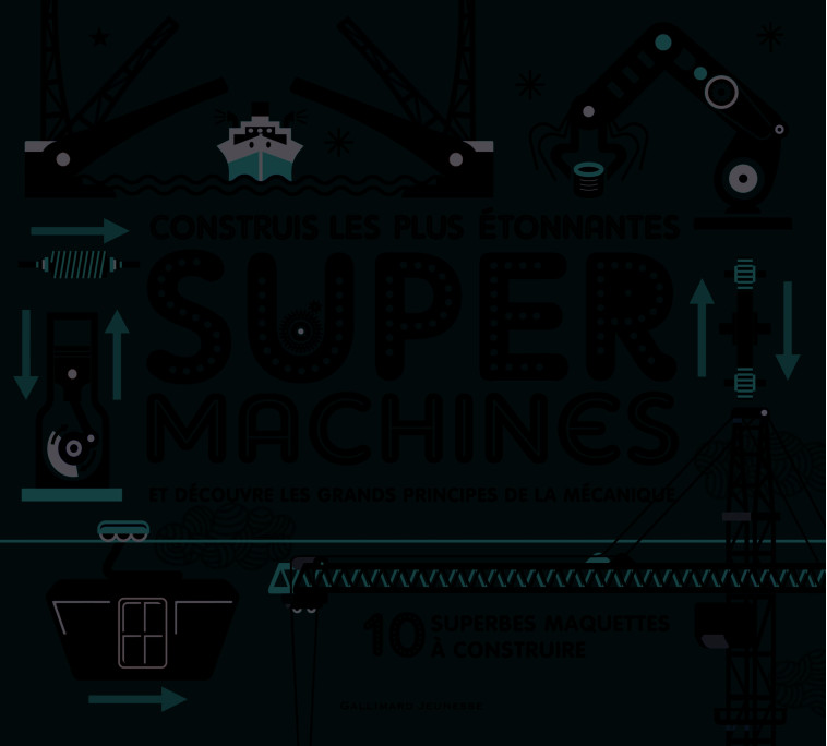 Super Machines - Ian Graham - GALLIMARD JEUNE