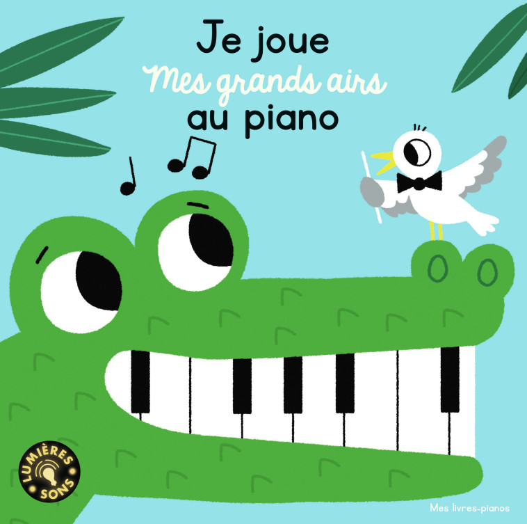 Je joue mes grands airs au piano - Marion Billet - GALLIMARD JEUNE