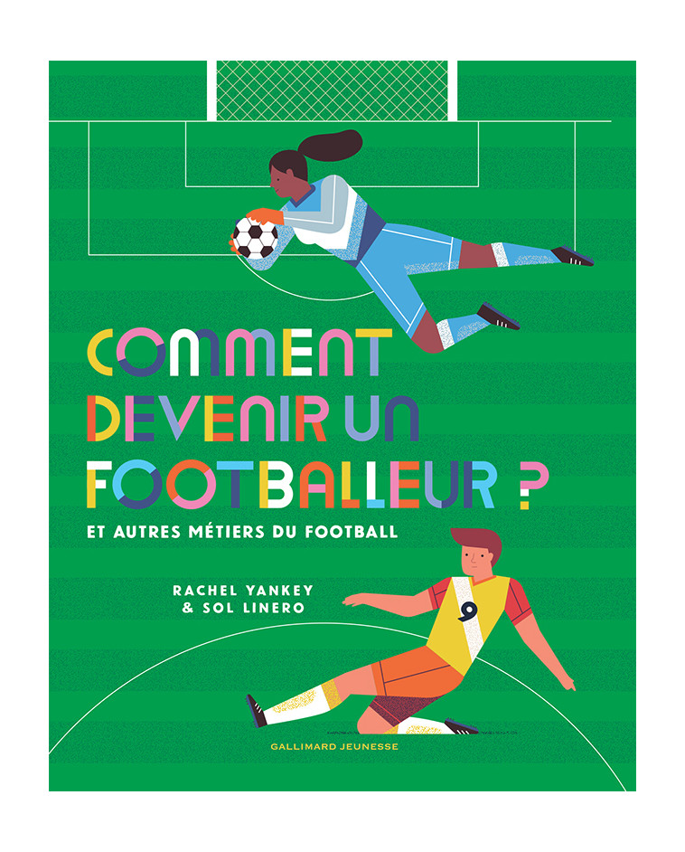 Comment devenir un footballeur ? - Rachel Yankey - GALLIMARD JEUNE