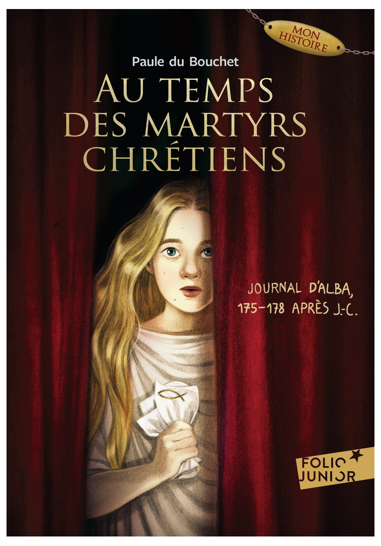 Au temps des martyrs chrétiens - Paule Du Bouchet - GALLIMARD JEUNE