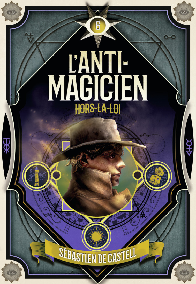 L'Anti-Magicien, 6 - Sébastien de Castell - GALLIMARD JEUNE