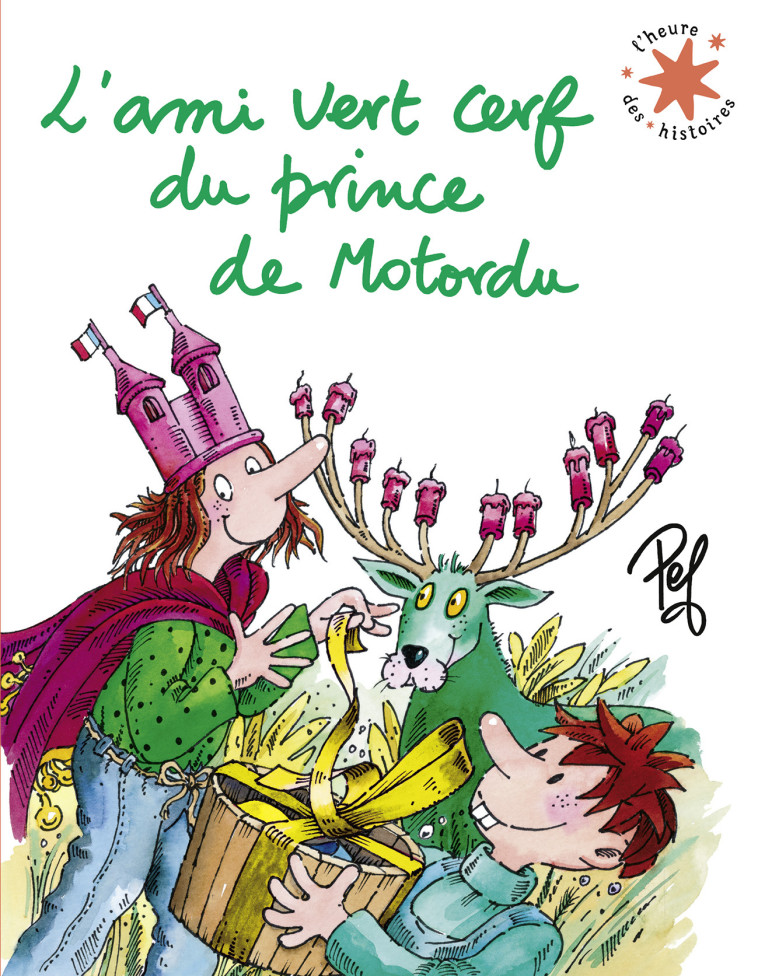 L'ami vert cerf du prince de Motordu -  Pef - GALLIMARD JEUNE