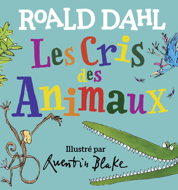 Les cris des animaux - Roald Dahl - GALLIMARD JEUNE