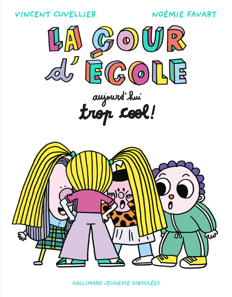 Trop cool ! - Vincent Cuvellier - GALL JEUN GIBOU