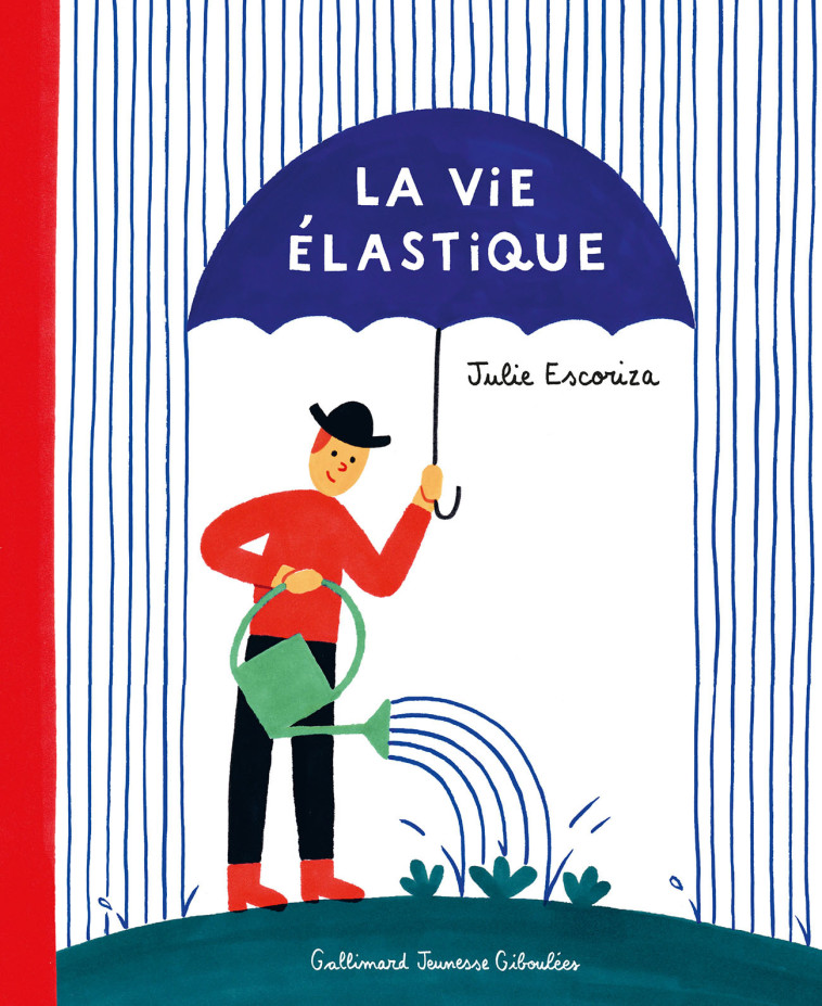 La vie élastique - Julie Escoriza - GALL JEUN GIBOU