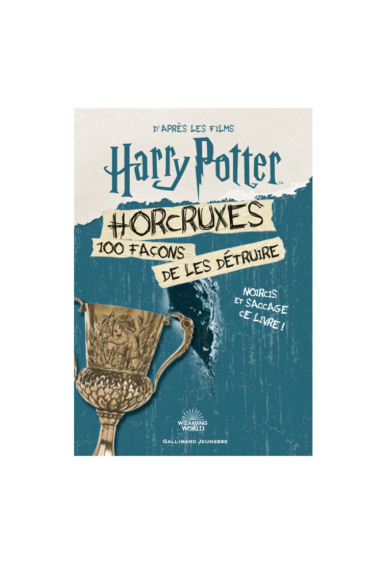 Harry Potter - Horcruxes, 100 façons de les détruire -  Collectif - GALLIMARD JEUNE