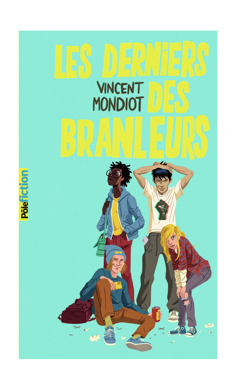 Les derniers des branleurs - Vincent Mondiot - GALLIMARD JEUNE