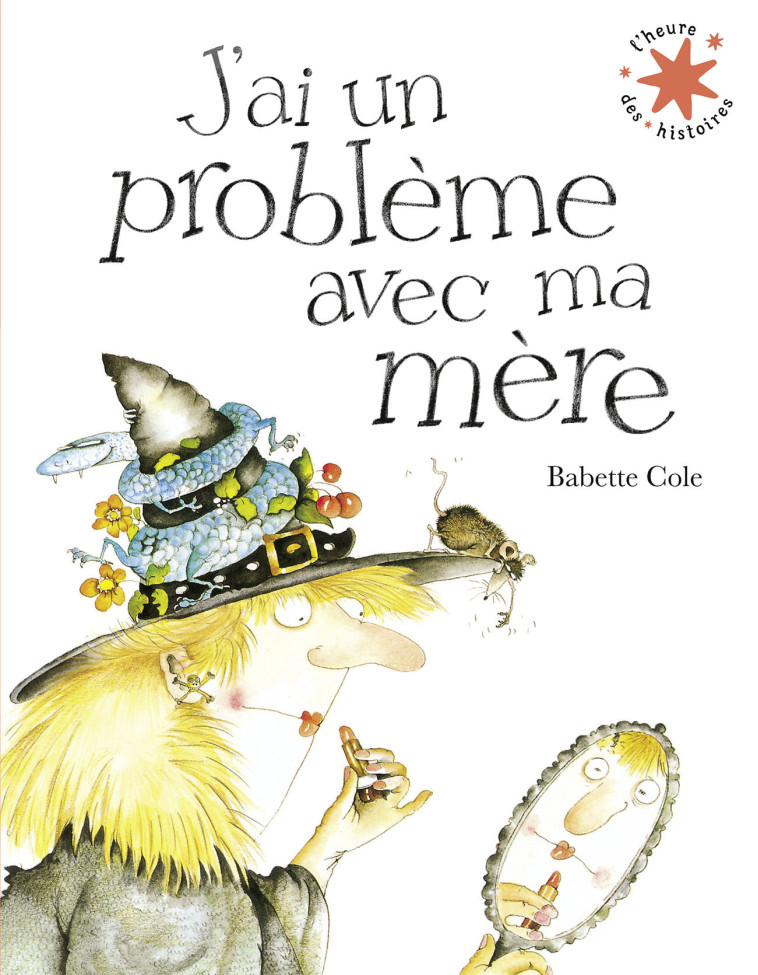 J'ai un problème avec ma mère - Babette Cole - GALLIMARD JEUNE