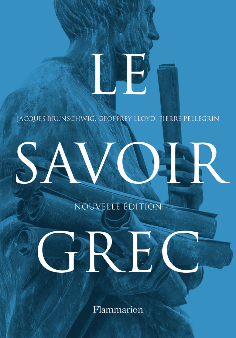 Le Savoir grec - Geoffrey Ernest Richard Lloyd - FLAMMARION