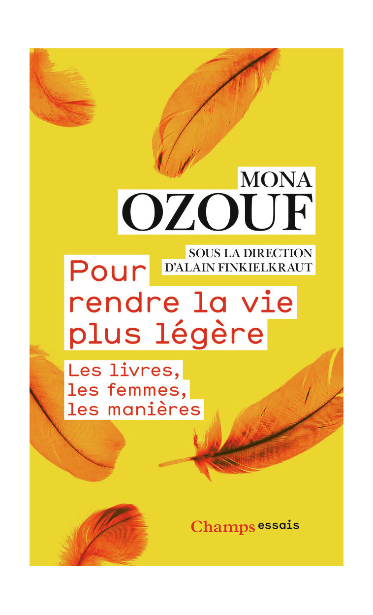 Pour rendre la vie plus légère - Mona Ozouf - FLAMMARION